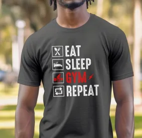 Eat, Sleep, Gym, Repeat T-Shirt, Gym Shirt, Workout Shirt